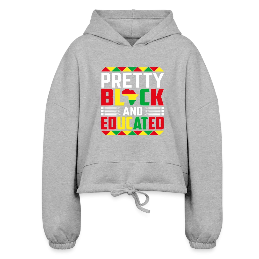 Pretty Black and Educated Women’s Cropped Hoodie