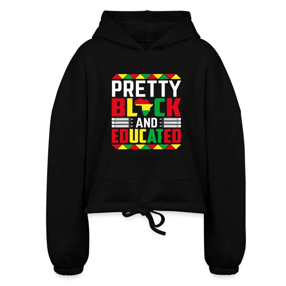 Pretty Black and Educated Women’s Cropped Hoodie